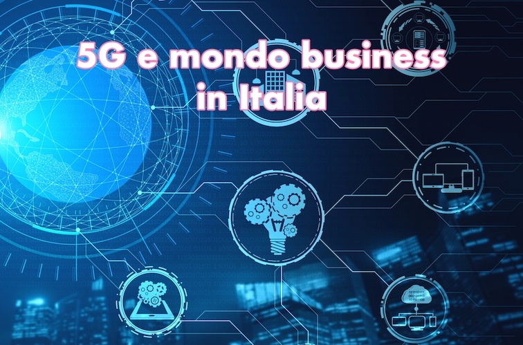 Illustrazione con, in primo piano, su sfondo blu, una serie di cerchi contenenti icone della tecnologia di comunicazione mobile e, in alto, la scritta “5G e mondo business in Italia”.