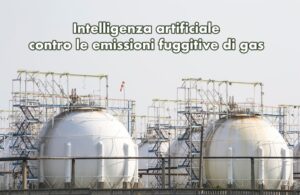 Immagine con serbatoi di gas metano in primo piano e scritta in alto “Intelligenza artificiale contro le emissioni fuggitive di gas”.